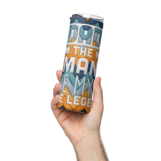 "Dad: The Man, The Myth, The Legend" Stainless Steel Tumbler