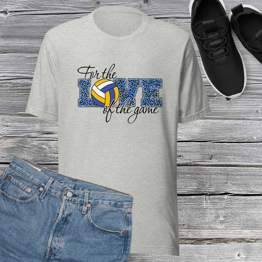 "For The Love of the Game" Unisex Volleyball T-shirt