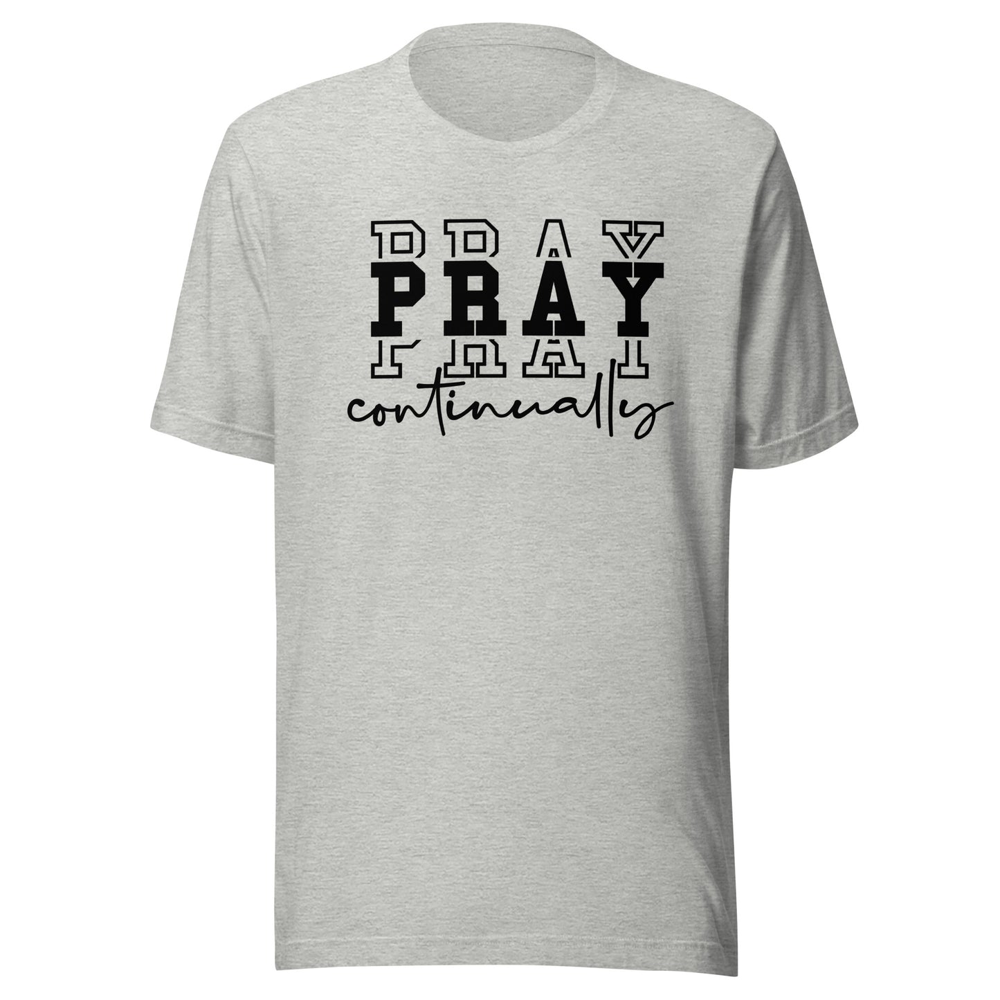 "Pray Continually" Unisex T-shirt.