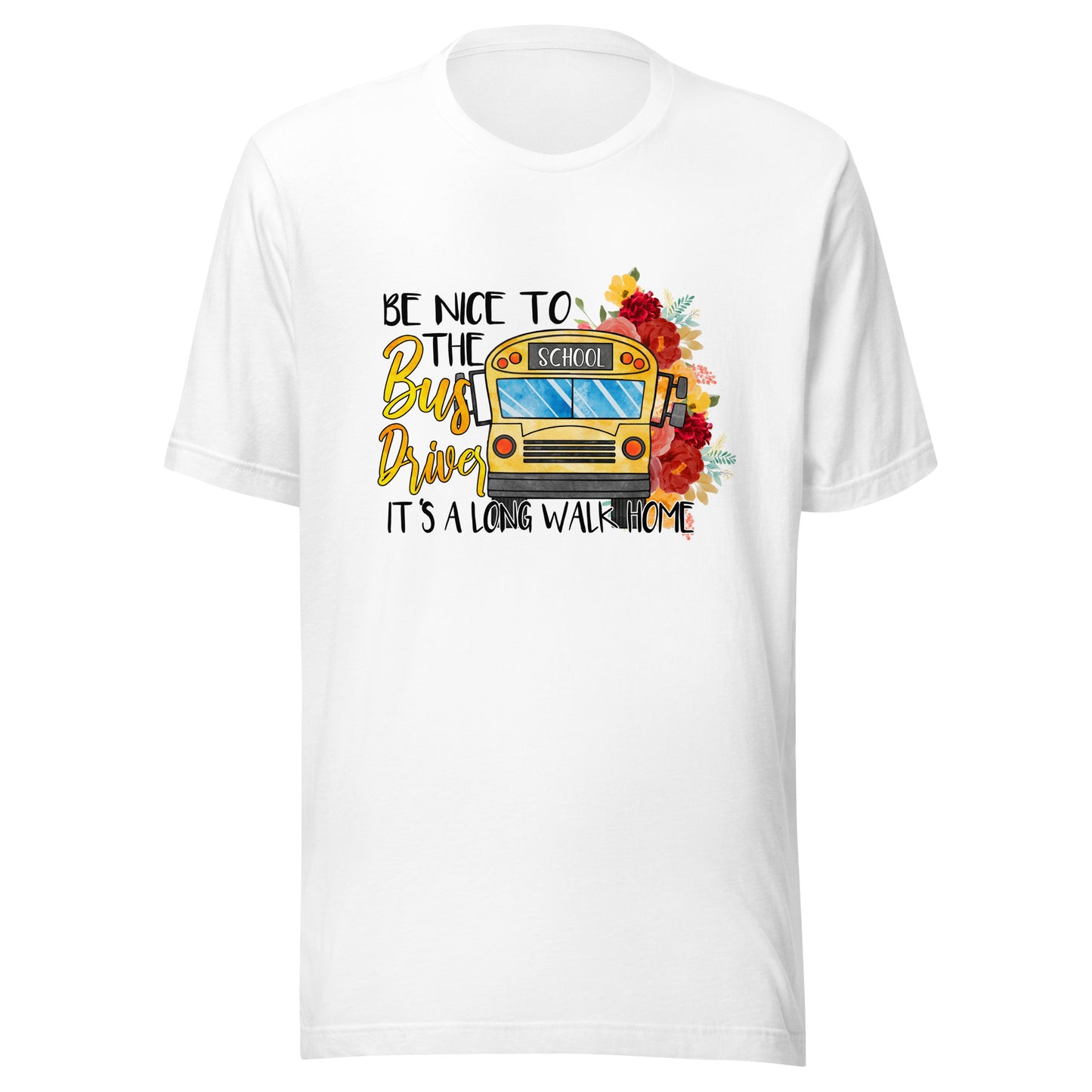 "Be Nice to the Bus Driver" T-shirt