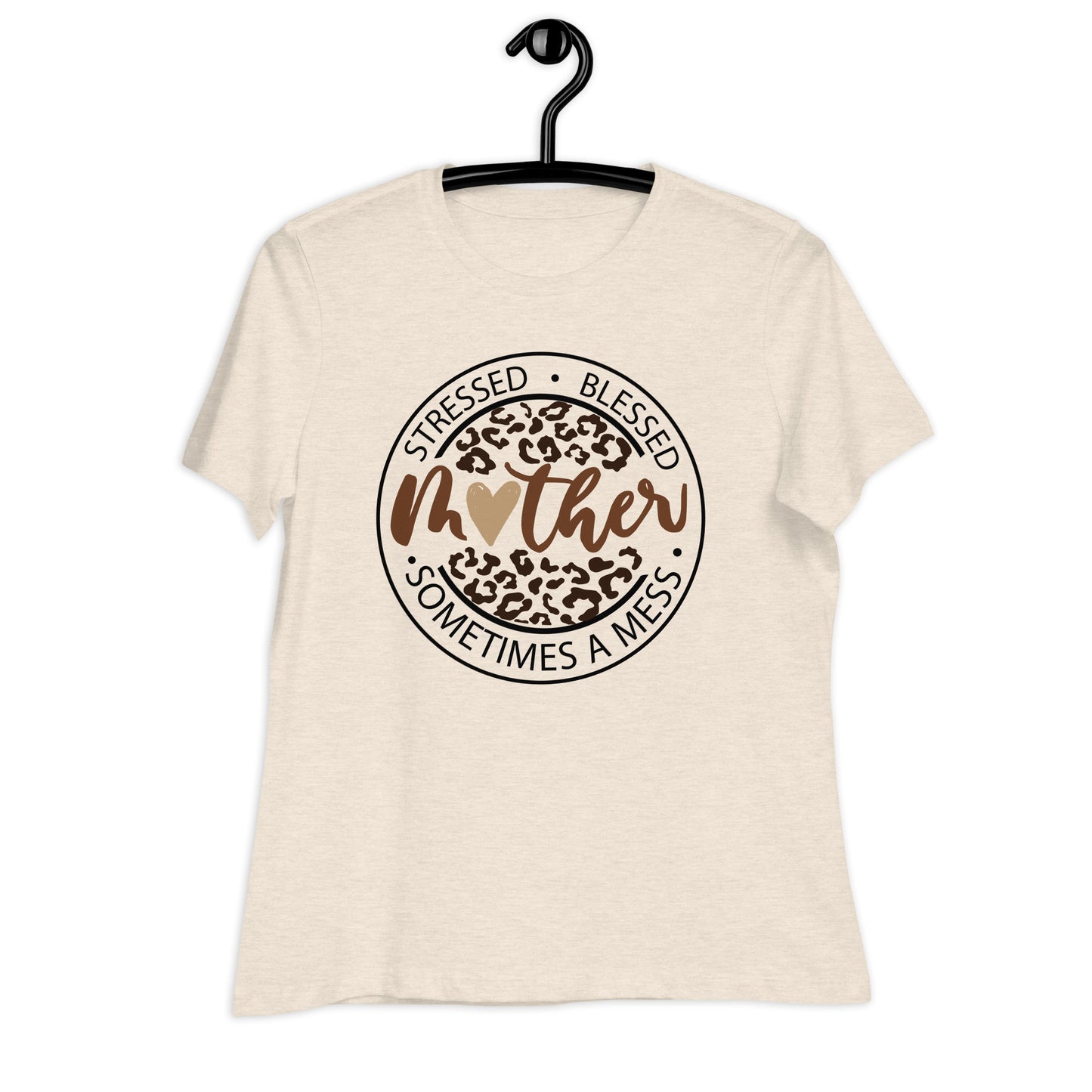 "Mother: Stressed, Blessed & A Mess" Relaxed T-Shirt