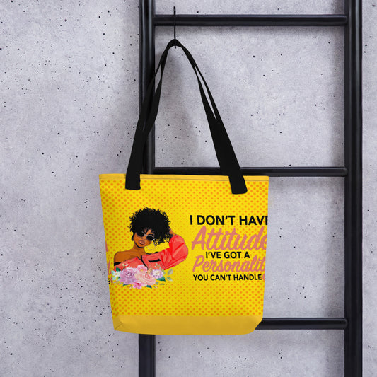 "I Don't Have An Attitude" Tote bag
