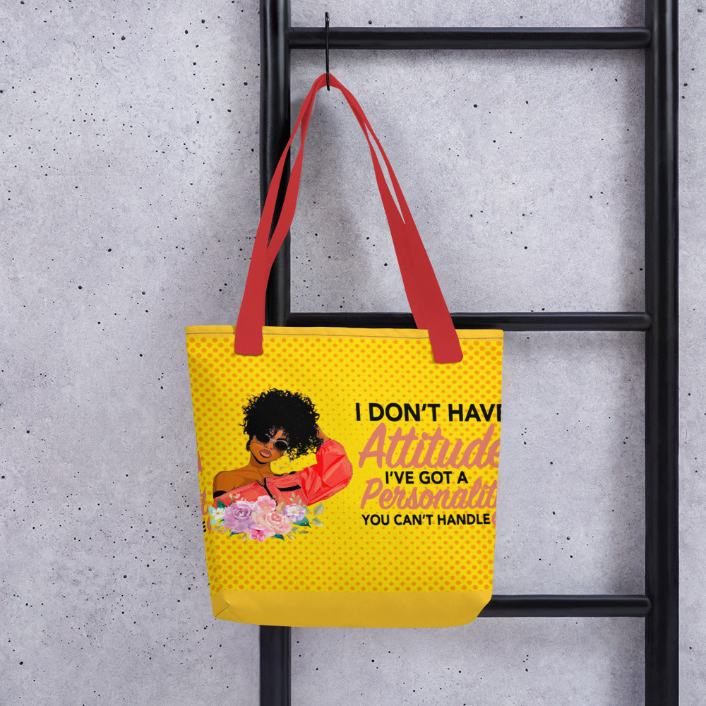 "I Don't Have An Attitude" Tote bag