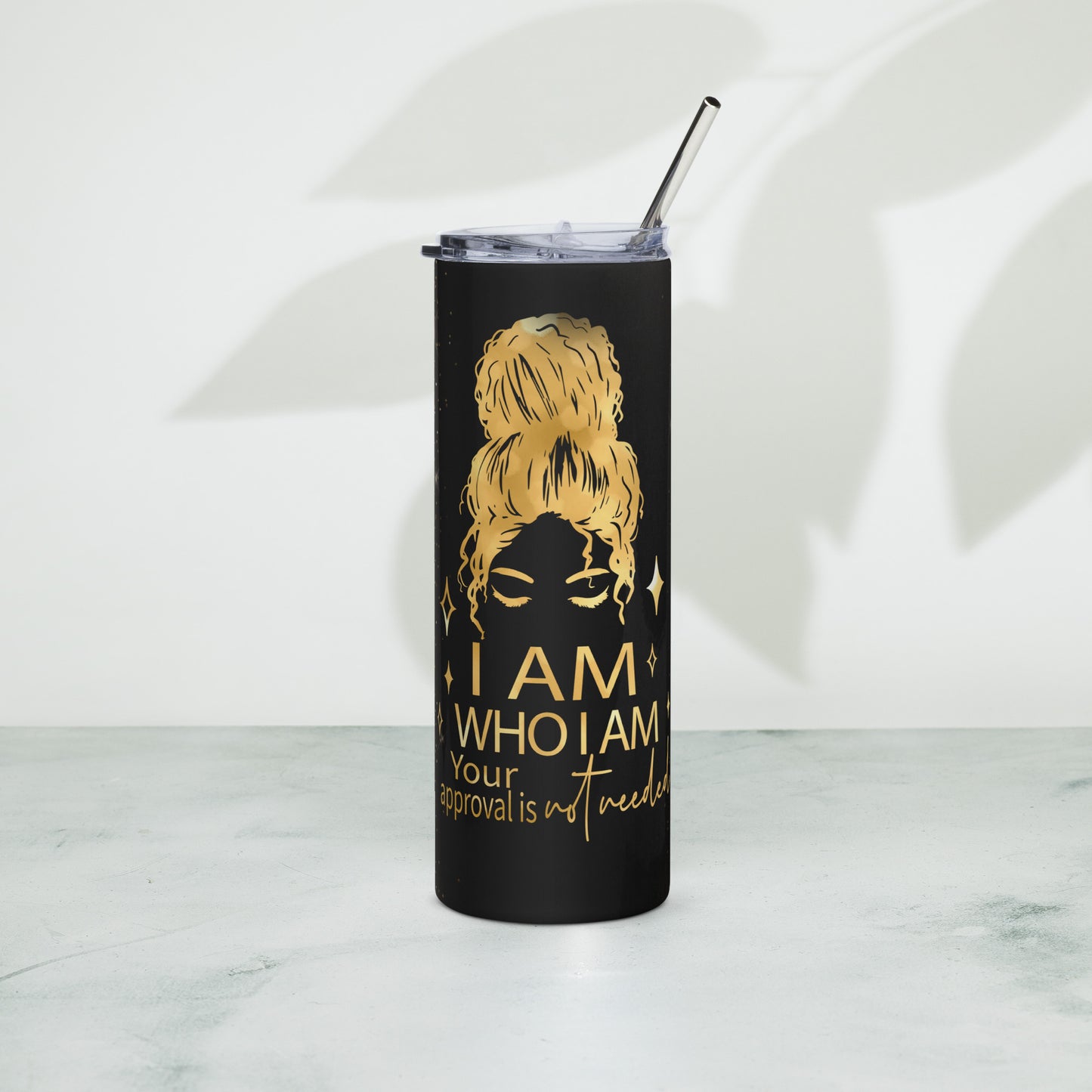 "I Am Who I Am" Stainless steel tumbler