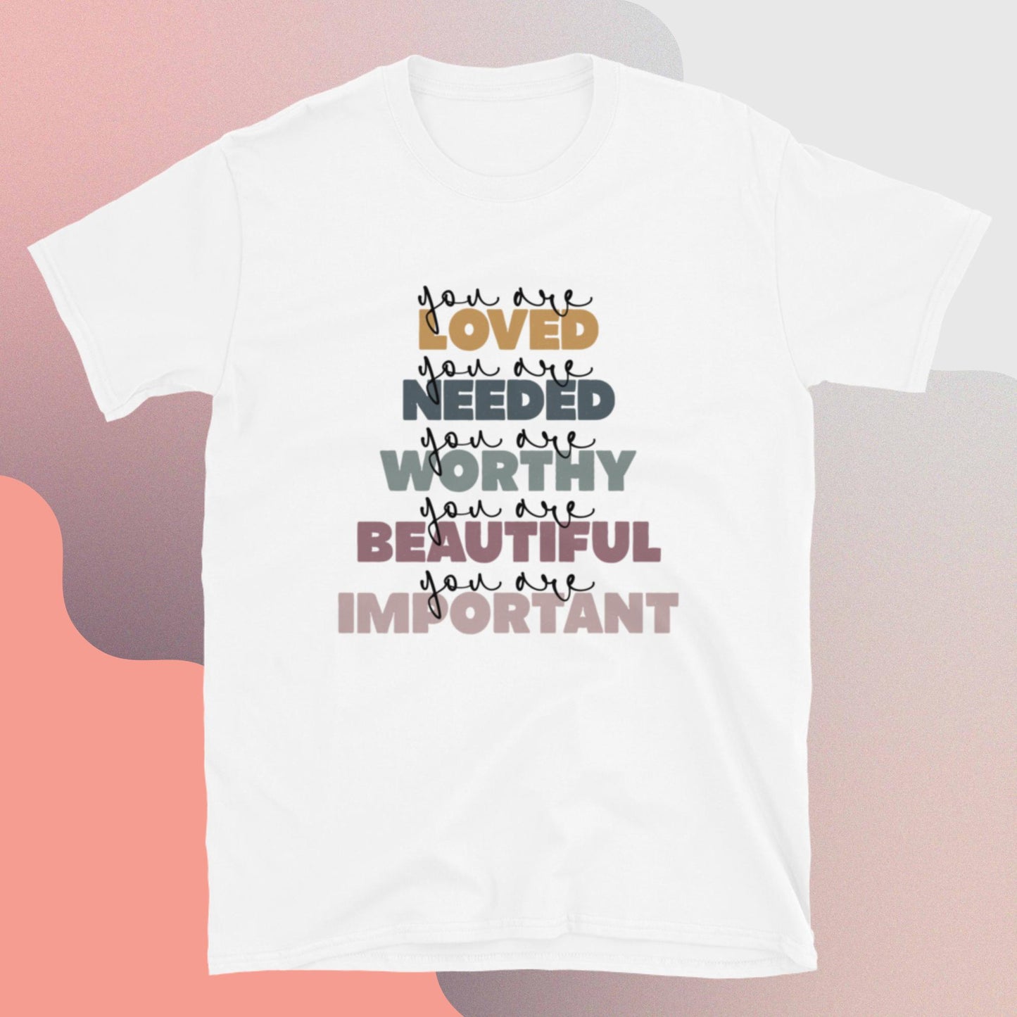 "You Are Loved" Unisex T-Shirt