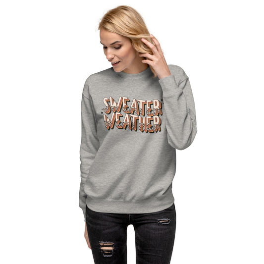 "Sweater Weather' Sweatshirt