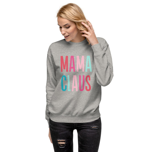 "Mama Claus" Premium Sweatshirt