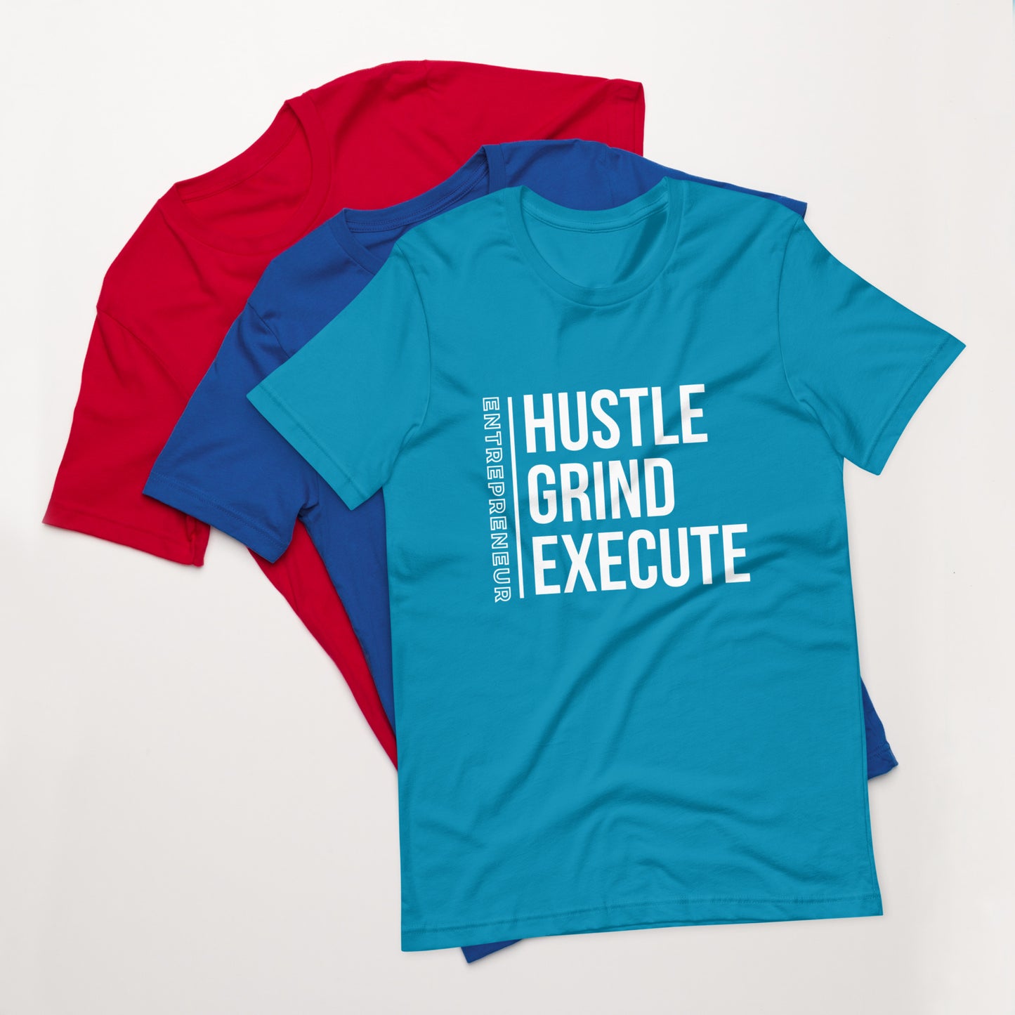 "Hustle Grind Execute Entrepreneur" Unisex T-shirt