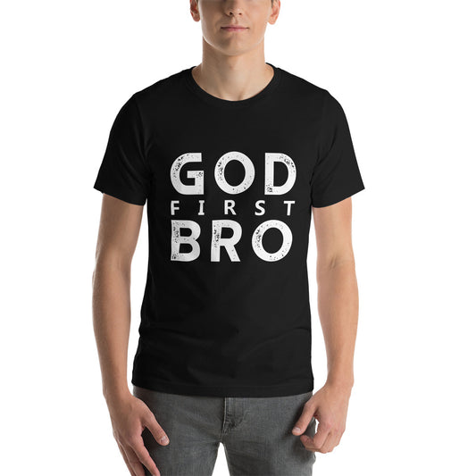 “God First Bro” Unisex T-shirt