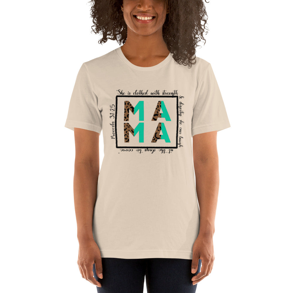 "Proverbs 31:25 Mama" T-shirt